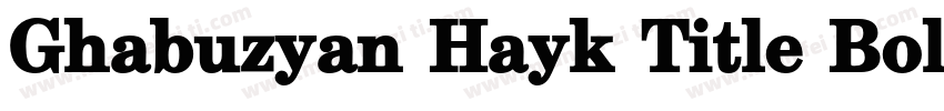Ghabuzyan Hayk Title Bold字体转换